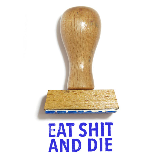 Eat shit and die